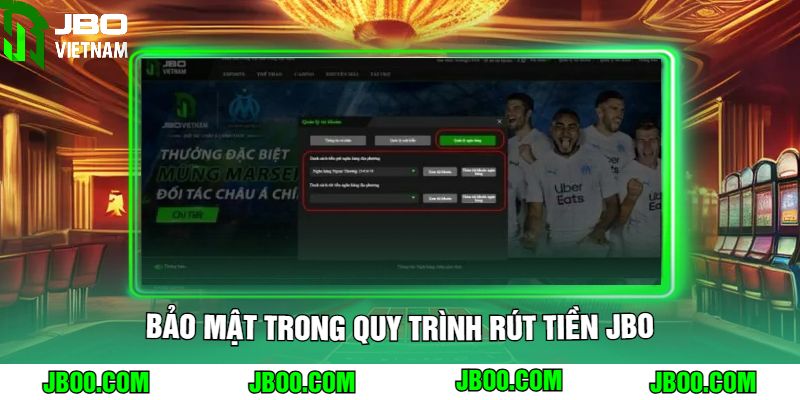 Bảo Mật Trong Quy Trình Rút Tiền JBO