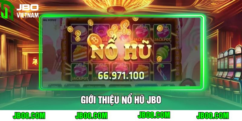 Giới thiệu Nổ Hũ JBO