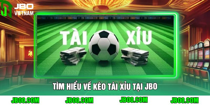 Tìm Hiểu Về Kèo Tài Xỉu Tại JBO